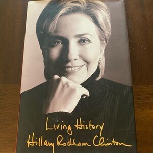 LIVING HILLARY BOOK BY HILLARY RODHAM CLINTON ..HARDCOVER DUST JACKET
